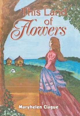 This Land of Flowers 1