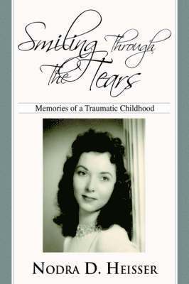 Nodra D Heisser, Nodra D. Heisser - Smiling Through The Tears, Inbunden