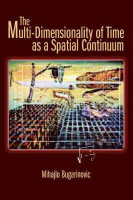 Multi-Dimensionality of Time as a Spatial Continuum 1