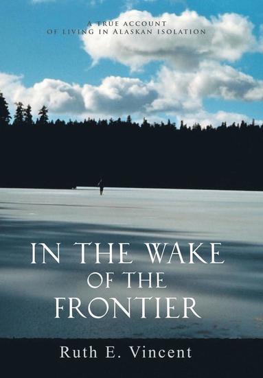 bokomslag In the Wake of the Frontier