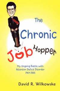 bokomslag The Chronic Job Hopper