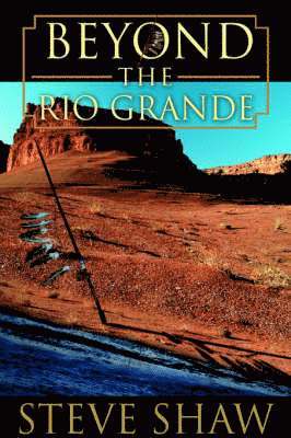 Beyond the Rio Grande 1