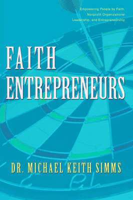 Michael Keith Simms - Faith Entrepreneurs, Inbunden