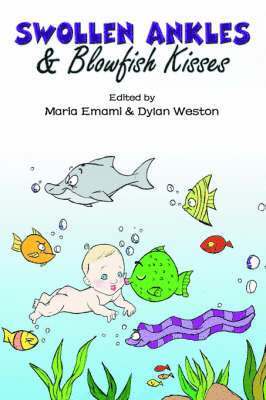 Maria Emami - Swollen Ankles & Blowfish Kisses, Inbunden