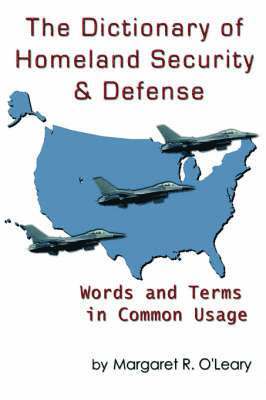 The Dictionary of Homeland Security and Defense 1