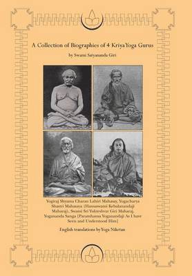 A Collection of Biographies of 4 Kriya Yoga Gurus by Swami Satyananda Giri 1