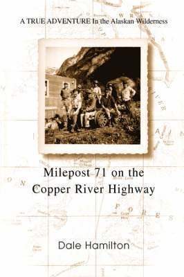 Milepost 71 on the Copper River Highway 1