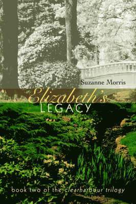 Suzanne E Morris, Suzanne E. Morris - Elizabeth's Legacy, Inbunden