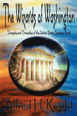 Alfred H Knight, Alfred H. Knight - Wizards of Washington, Inbunden