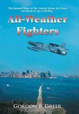 Gordon B Greer - All-Weather Fighters, Inbunden