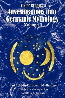 Viktor Rydberg's Investigations into Germanic Mythology, Volume II, Part 1 1
