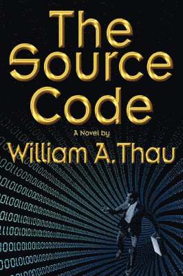 William A Thau - Source Code, Inbunden