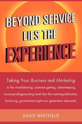 David Whitfield - Beyond Service Lies the Experience, Inbunden