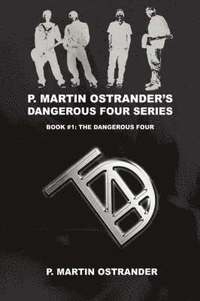 bokomslag P. Martin Ostrander's Dangerous Four Series