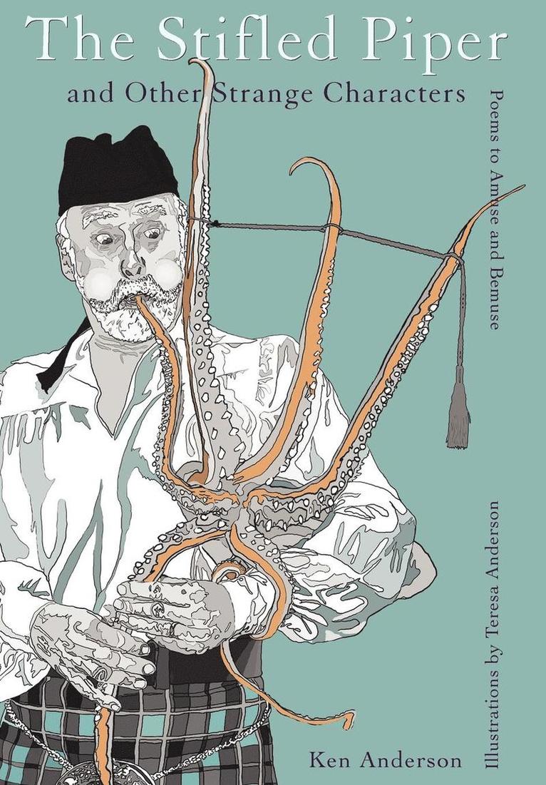 Ken Anderson - Stifled Piper and Other Strange Characters, Inbunden
