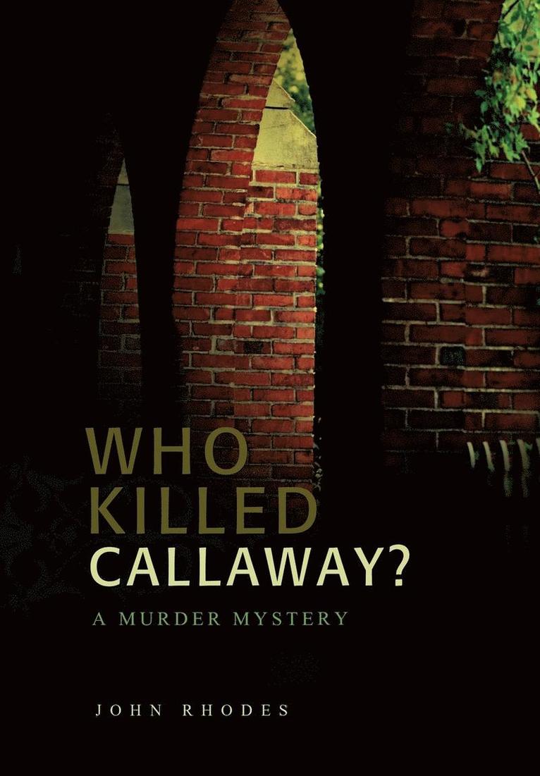John Rhodes - Who Killed Callaway?, Inbunden