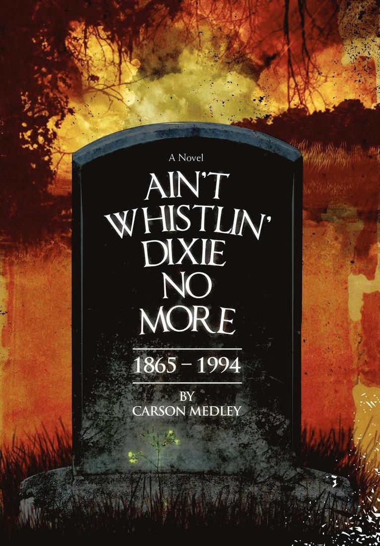 Ain't Whistlin' Dixie No More 1