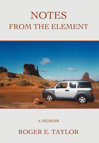 Roger E Taylor - Notes from the Element, Inbunden