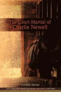bokomslag The Court-Martial of Charlie Newell