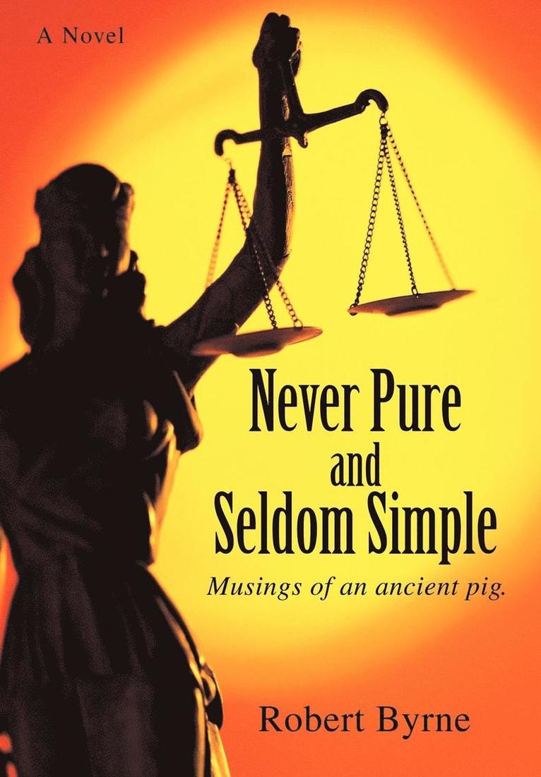 Never Pure and Seldom Simple 1