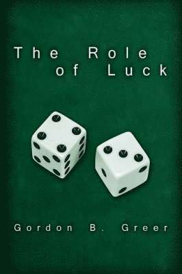 Gordon B Greer - Role of Luck, Inbunden