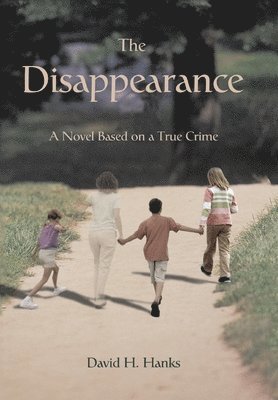 David H Hanks - Disappearance, Inbunden