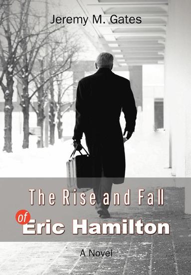 bokomslag Rise and Fall of Eric Hamilton