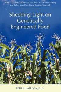 bokomslag Shedding Light on Genetically Engineered Food