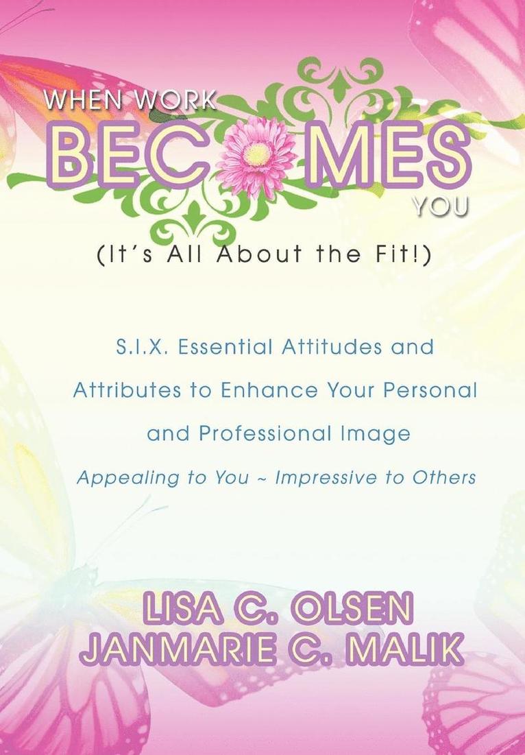 When Work Becomes You (It's All About the Fit!)