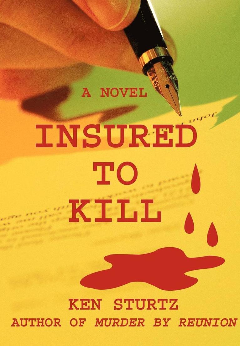 Ken Sturtz - Insured To Kill, Inbunden