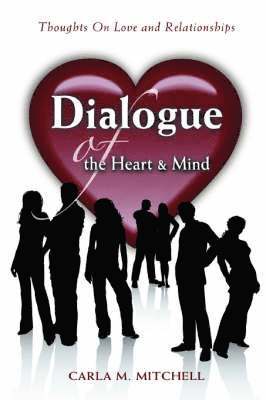 Carla M Mitchell, Carla M. Mitchell - Dialogue of the Heart and Mind, Inbunden