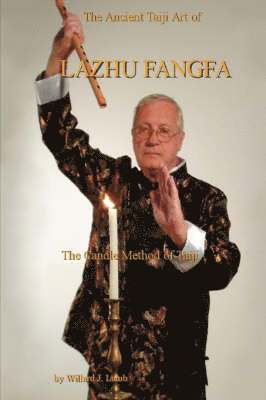 Ancient Taiji Art of Lazhu Fangfa