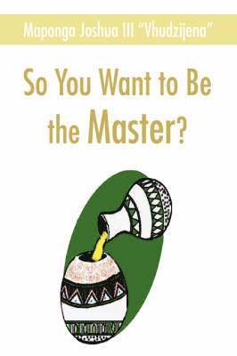 So You Want to Be the Master? 1