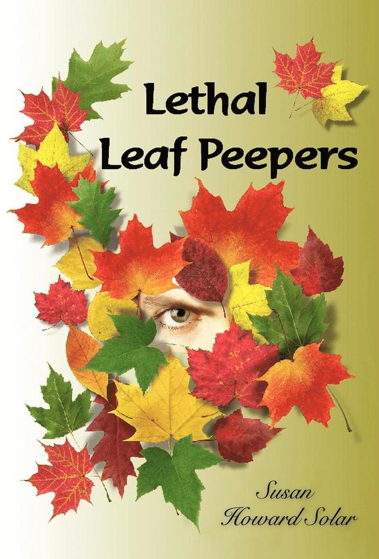 Lethal Leaf Peepers 1