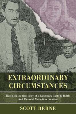 Scott Berne - Extraordinary Circumstances, Inbunden