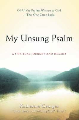 My Unsung Psalm 1