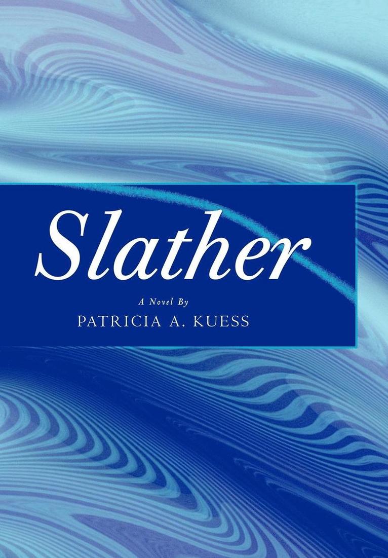 Slather 1