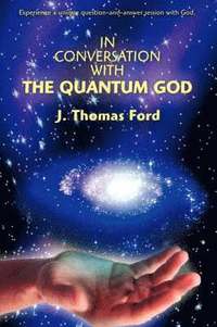 bokomslag In Conversation with the Quantum God