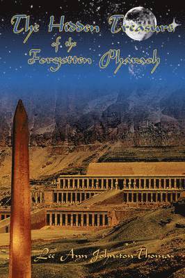 Lee Ann Johnston-Thomas - Hidden Treasure of the Forgotten Pharaoh, Inbunden