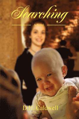 D H Caldwell, D. H. Caldwell - Searching, Inbunden