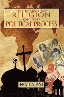 The Effect of Religion on the Political Process 1
