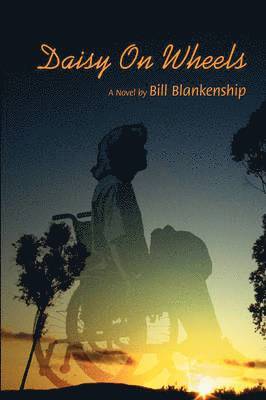 Bill Blankenship - Daisy On Wheels, Inbunden