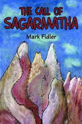 Mark Fidler - Call of Sagarmatha, Inbunden