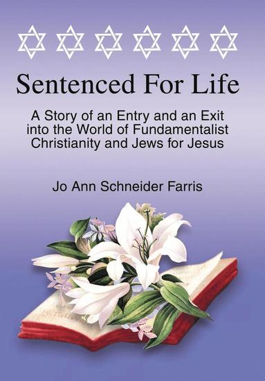Jo Ann Schneider Farris - Sentenced for Life, Inbunden