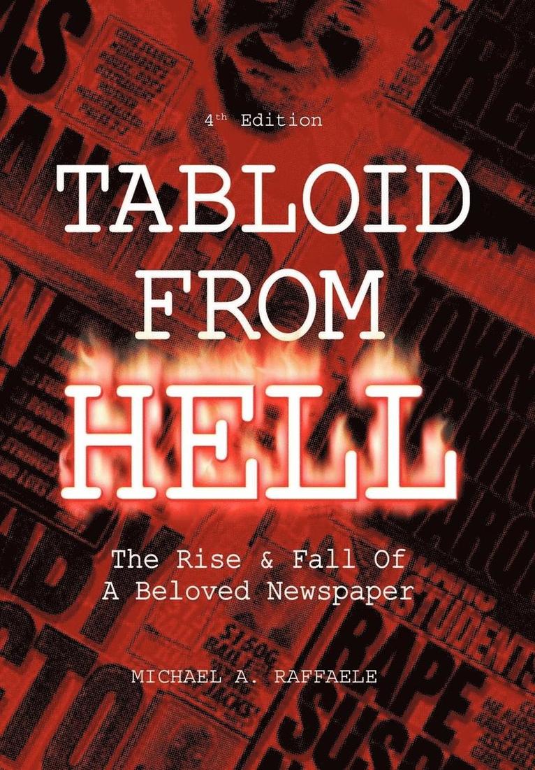 Michael A Raffaele, Michael A. Raffaele - Tabloid from Hell, Inbunden
