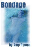 Amy Rowen - Bondage, Inbunden