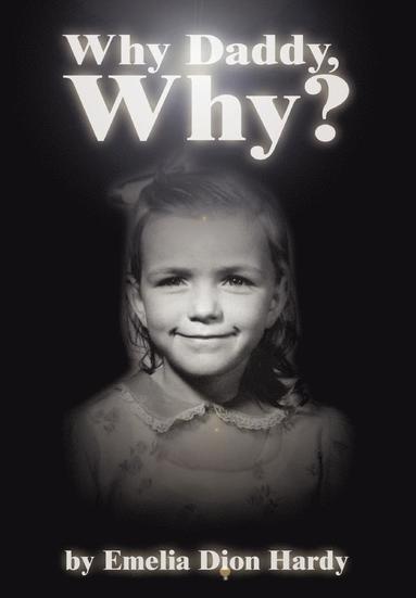 bokomslag Why Daddy, Why?
