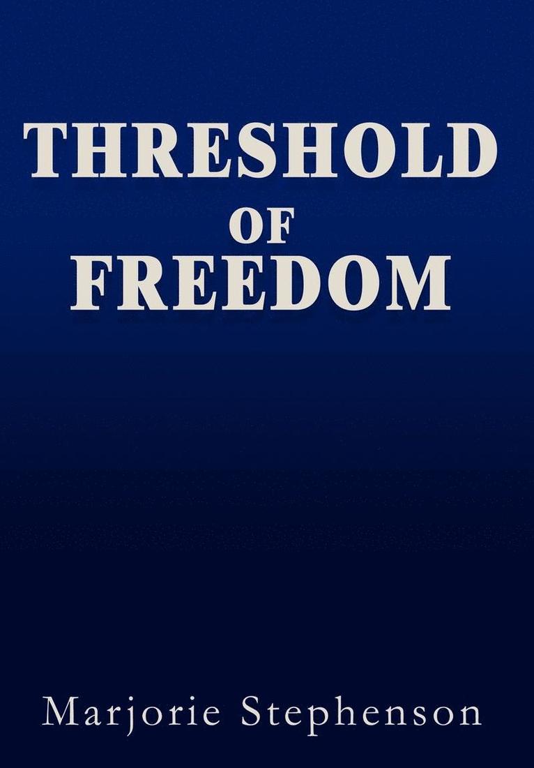 Threshold of Freedom 1