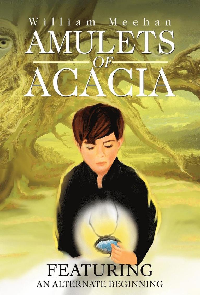 Amulets of Acacia 1