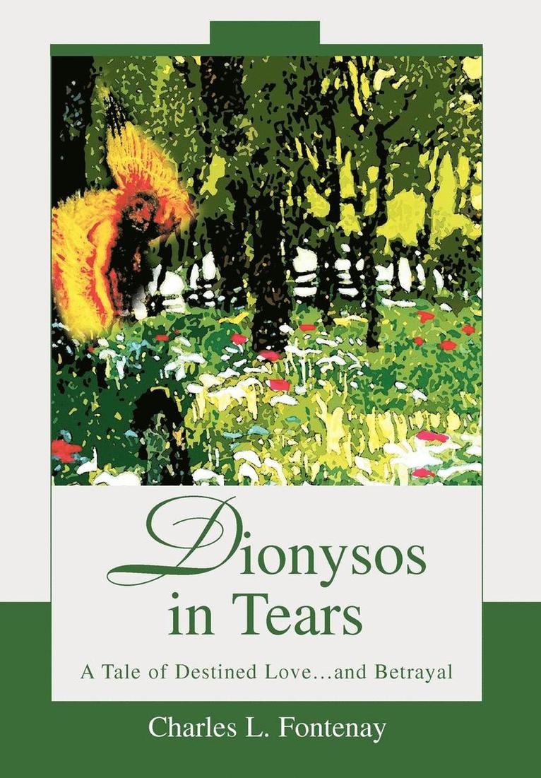 Charles L Fontenay, Charles L. Fontenay - Dionysos in Tears, Inbunden